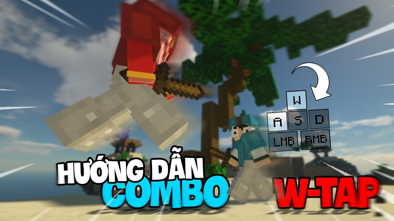 C&aacute;ch Tập Combo W-Tap Để Gi&uacute;p Bạn PvP Tốt Hơn