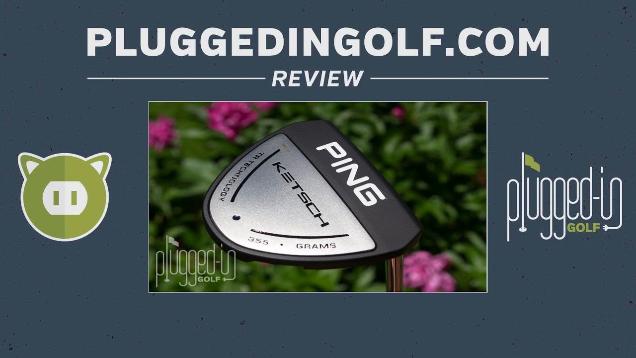 PING Ketsch Putter Review - PluggedInGolf.com