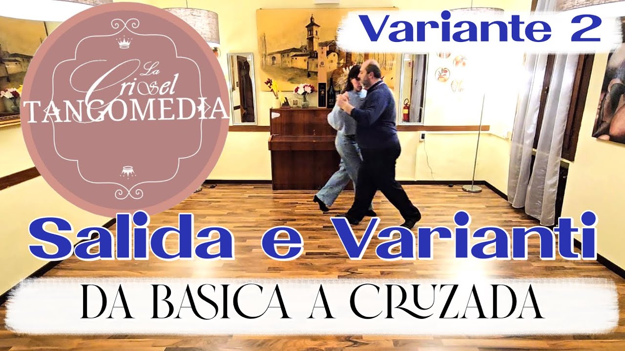 TANGOMEDIA |[INTER4]| Videocorso TANGO (2/5) Varianti della Salida - Da Basica a Cruzada