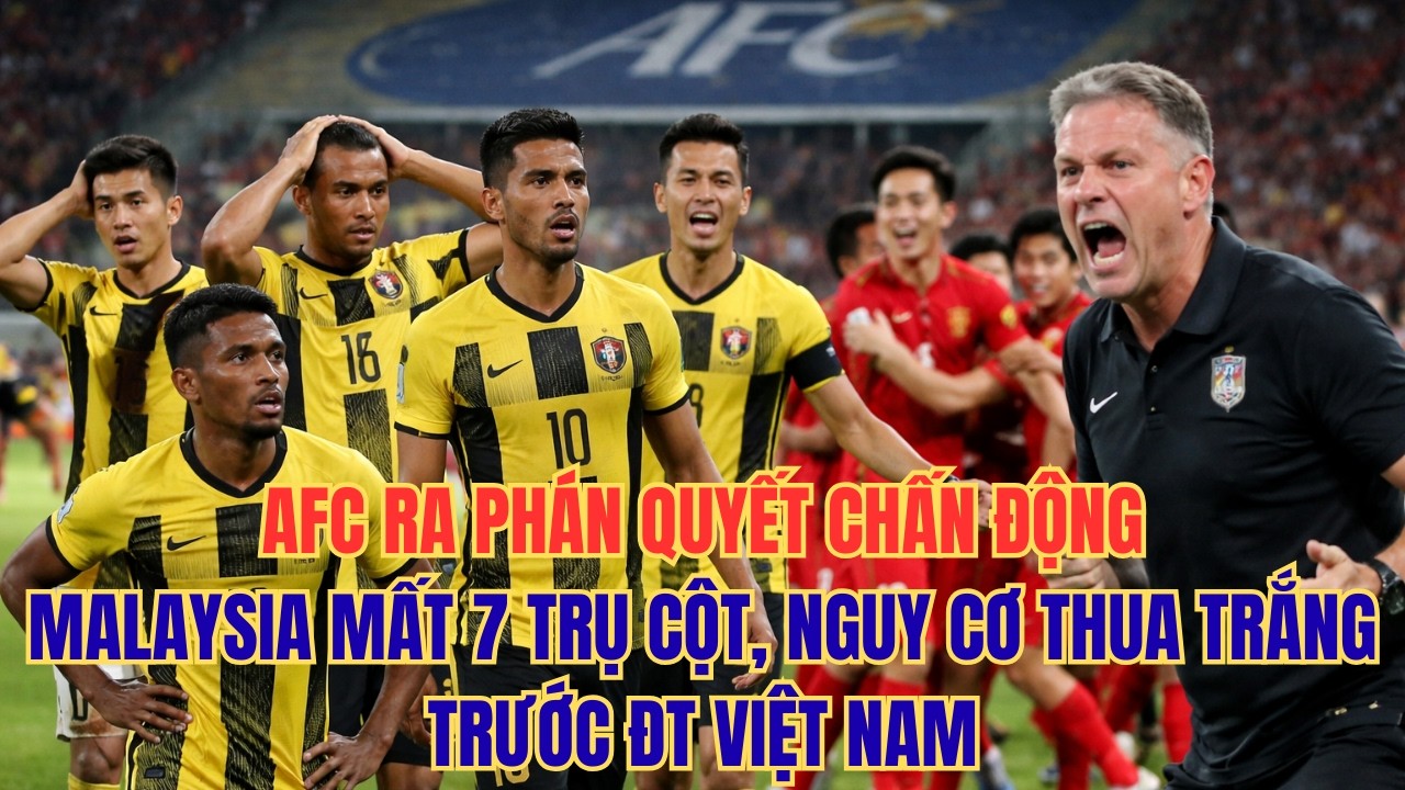 AFC Ra Phán Quyết Chấn Động: Malaysia Mất 7 Trụ Cột, Nguy Cơ Thua Trắng Trước ĐT Việt Nam