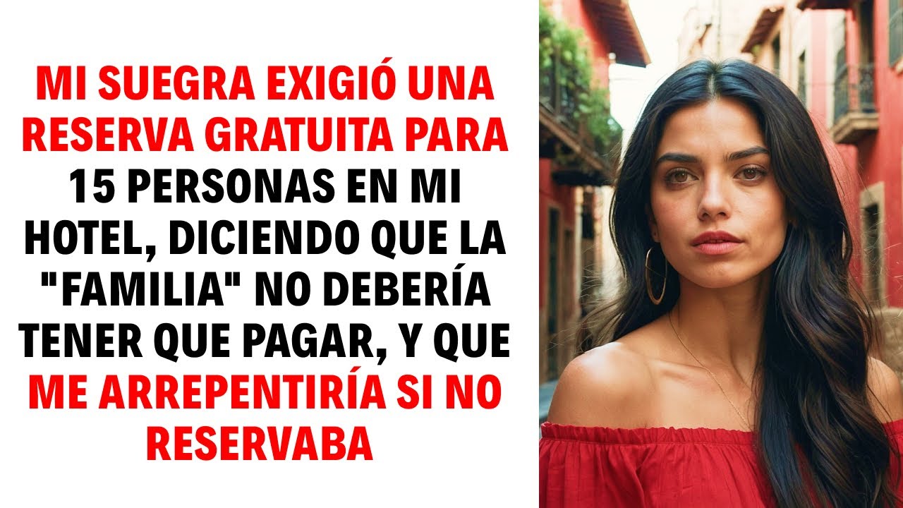 Mi suegra exigió una reserva gratuita para 15 personas en mi hotel, diciendo que la 