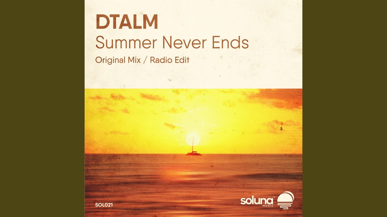 Summer Never Ends (Original Mix)