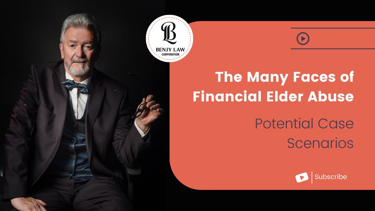 The Many Faces of Financial Elder Abuse - California Law