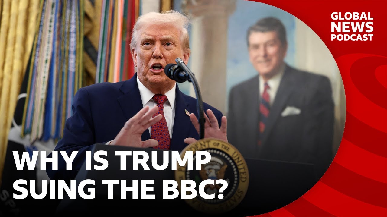 Why is Trump suing the BBC? | Global News Podcast