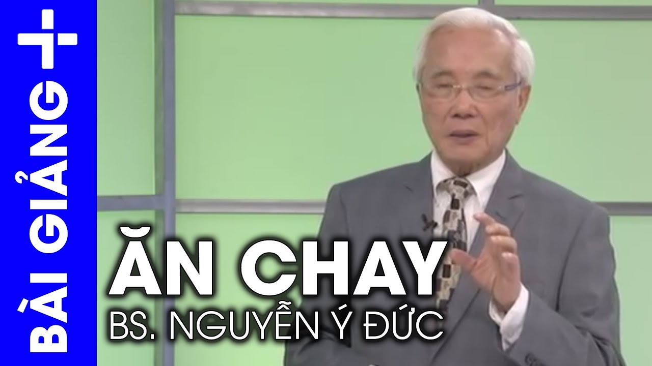 BS Nguyễn Ý Đức: Ăn Chay
