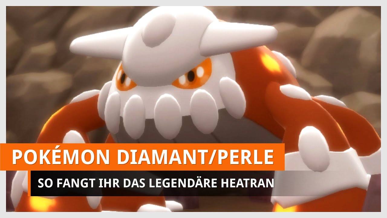 Pokémon Strahlender Diamant & Leuchtende Perle: Heatran fangen