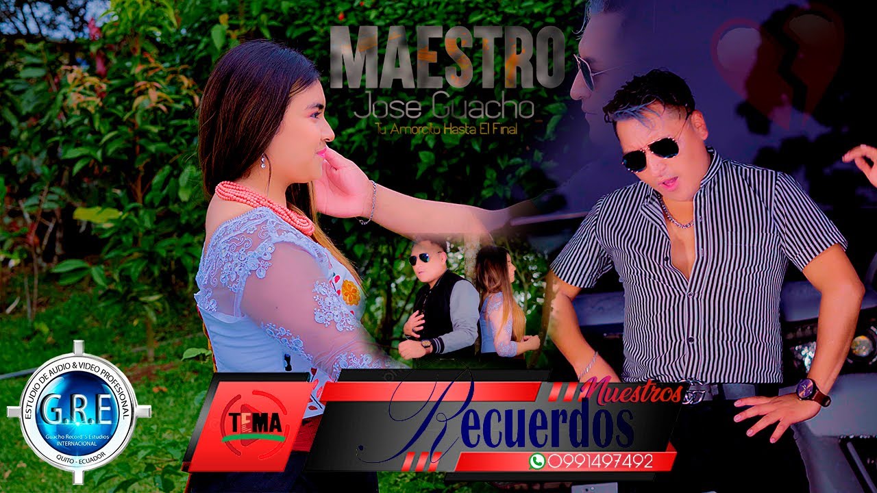 Maestro José Guacho |Tu Amorcito Hasta El Final |  |Nuestros Recuerdos| Video Oficial 2022