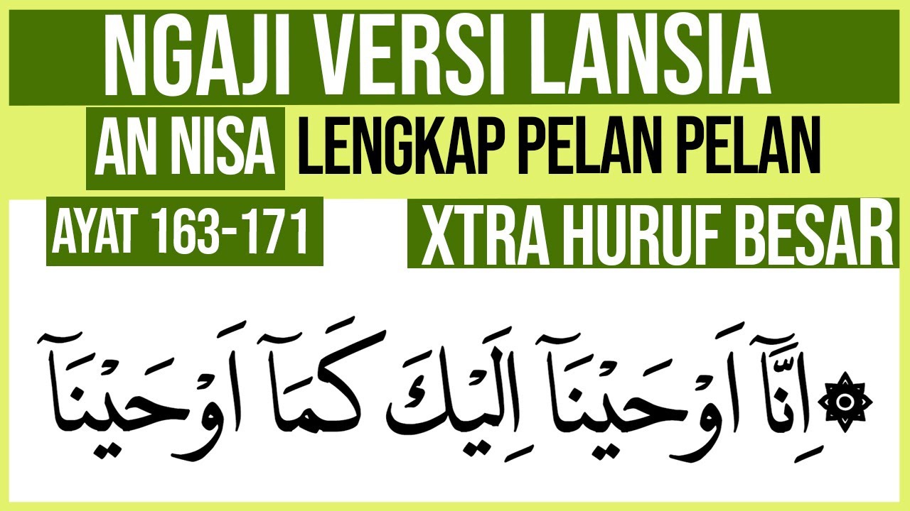 KHUSUS LANSIA BELAJAR NGAJI SURAH AN NISA AYAT 163-171 HURUF EXTRA BESAR DAN PELAN PELAN