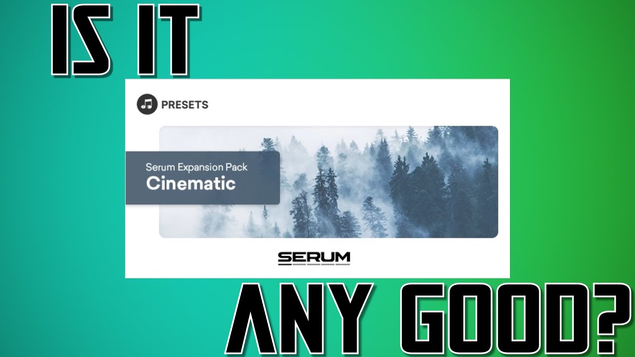 Testing the Plugin Boutique Cinematic Expansion Pack for Xfer Serum - Must Have Sounds for Serum?