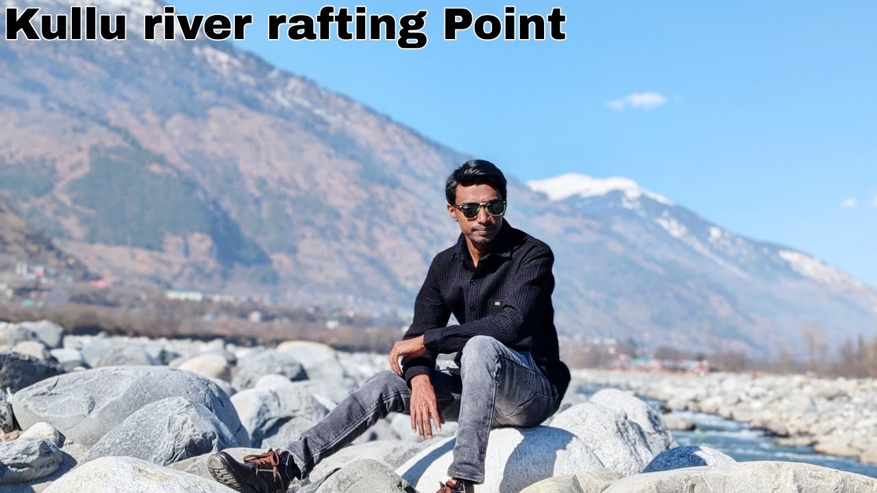 Kullu manali River rafting Point. | Monestry | Hot water stream | 