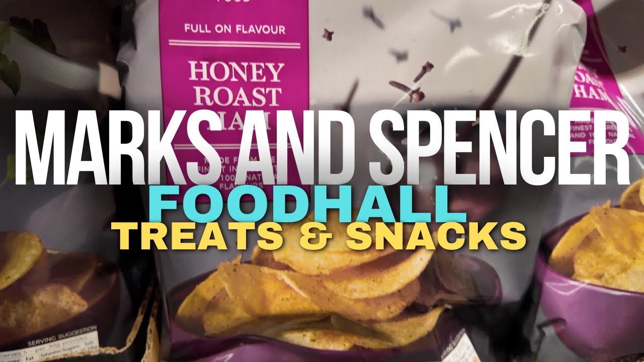 Discover the Best Snacks & Treats at M&S Foodhall - New Arrivals [4K]