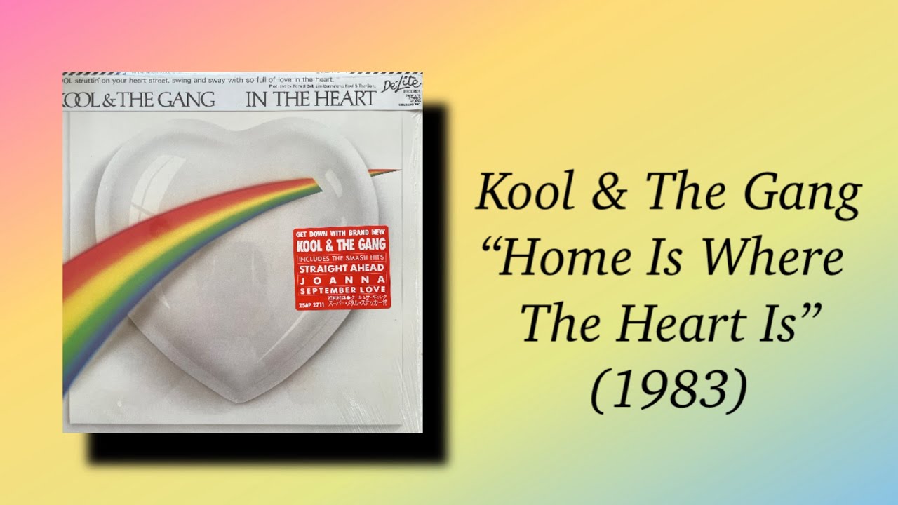 Kool & The Gang - Home Is Where The Heart Is (1983)