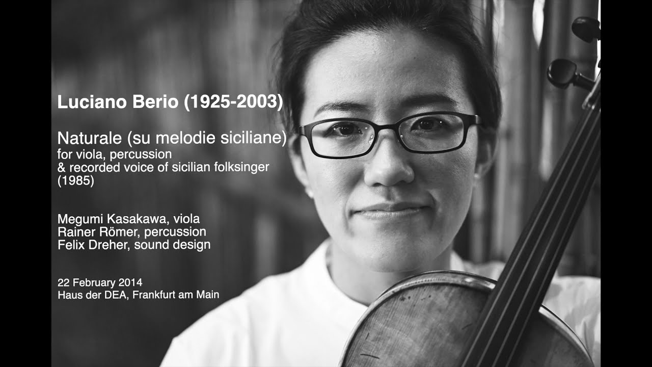 Luciano Berio: Naturale for viola, percussion & tape - Megumi Kasakawa