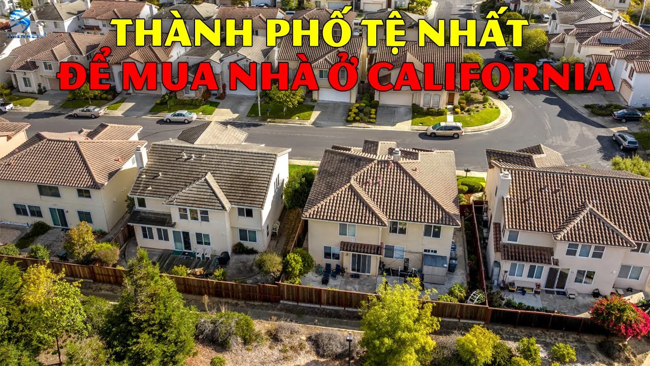 Đây Là Cuộc Sống Ở 10 Thành Phố Tệ Nhất Để Mua Nhà Ở California | Thiên Hà TV