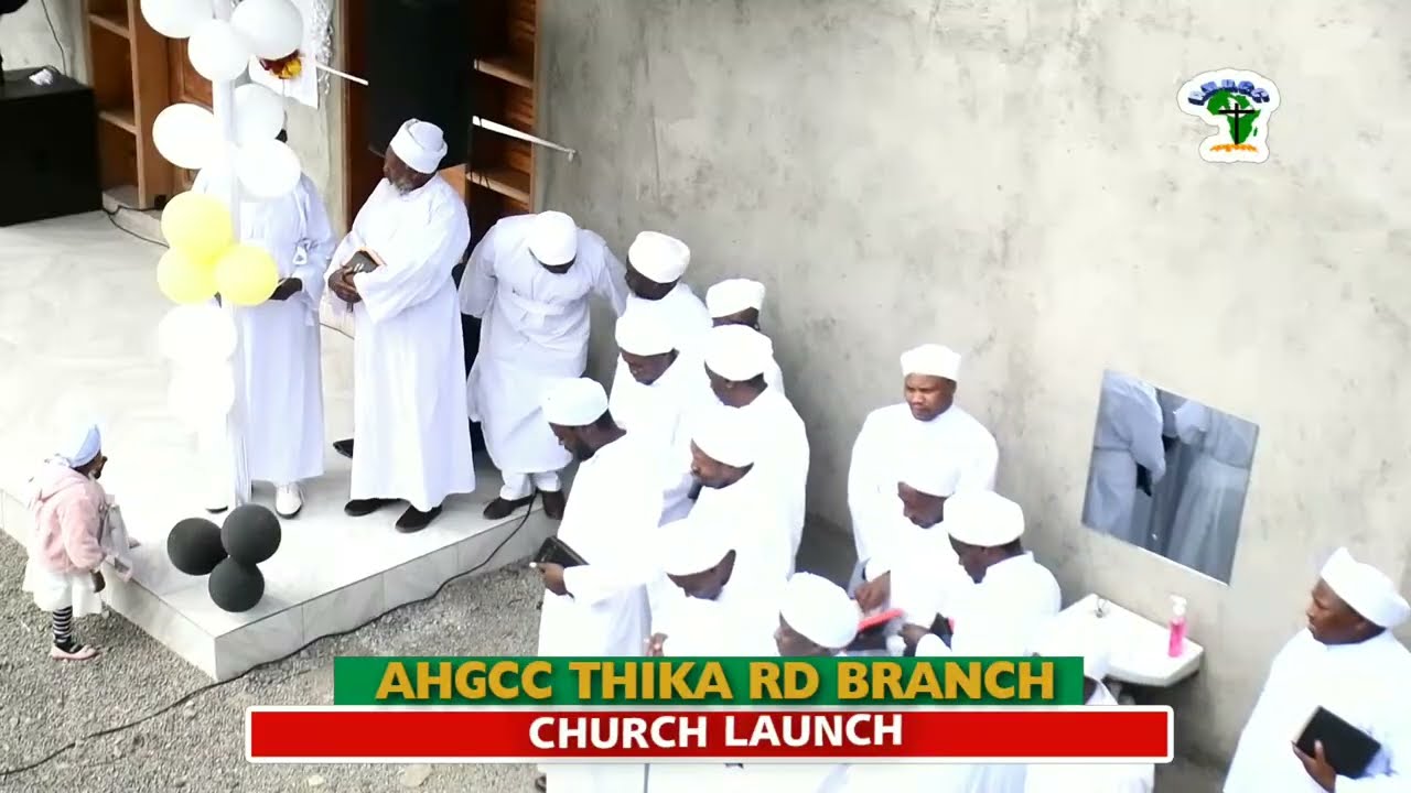 AHGCC THIKA RD BRANCH CHURCH LAUNCH
