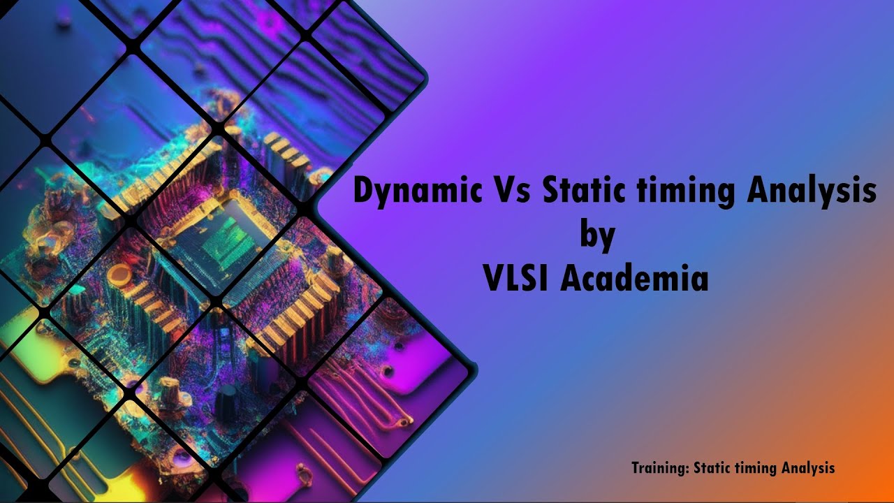 Static vs Dynamic Timing Analysis | Basic of  Static Timing Analysis