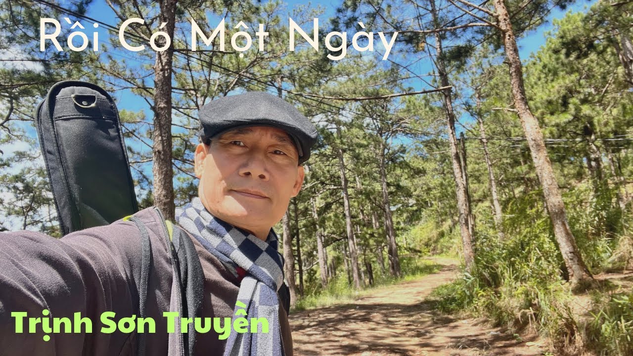 Rồi Có Một Ngày- Trịnh Sơn Truyền- Gã DuCa