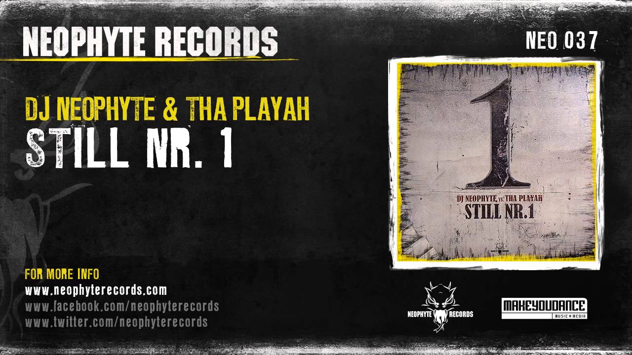 DJ Neophyte & Tha Playah - Still Nr. 1 (NEO037) (2008)
