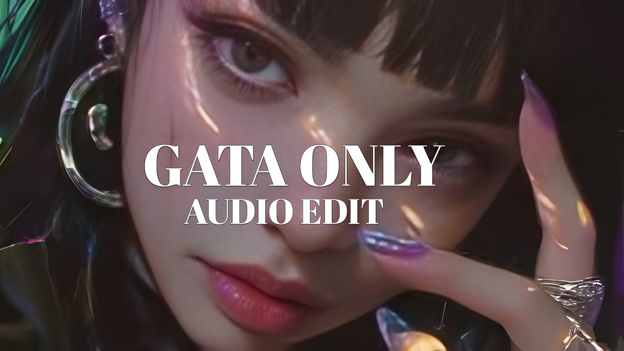 gata only (dscvr remix) - floyymenor - [edit audio] 