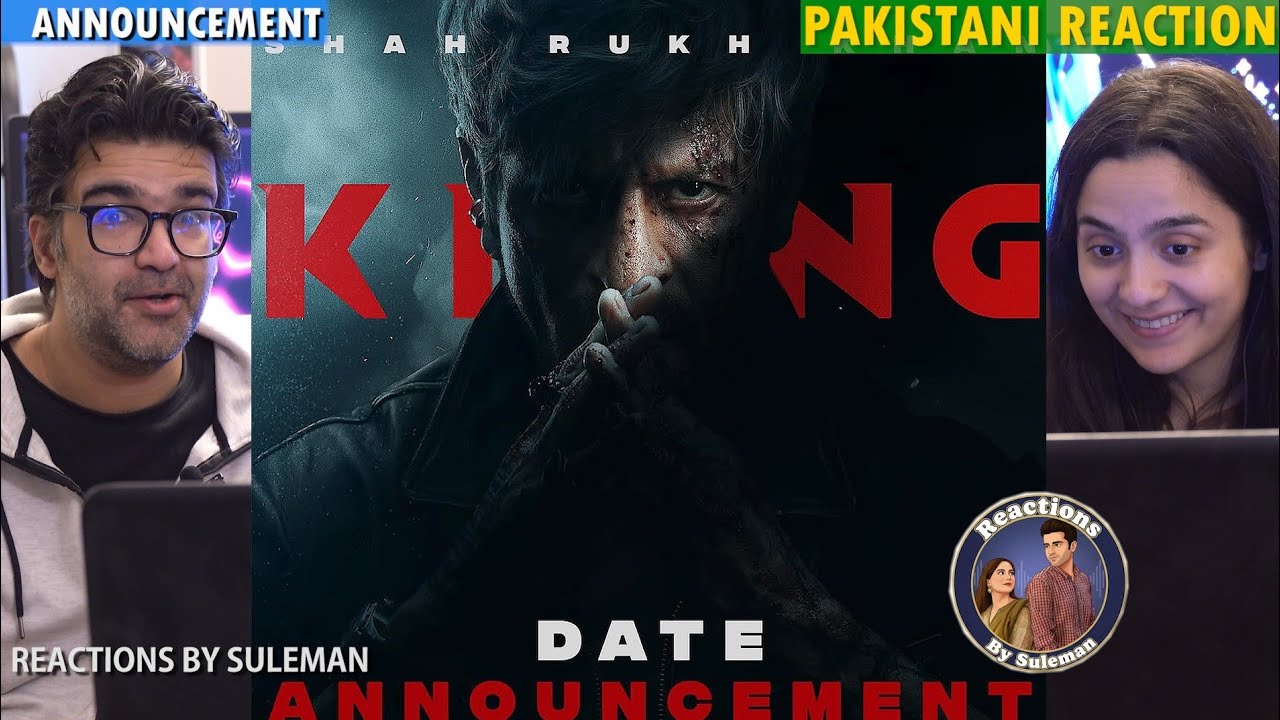 Pakistani Couple Reacts To KING | Date Announcement | Shah Rukh Khan | Siddharth A | It's King Time