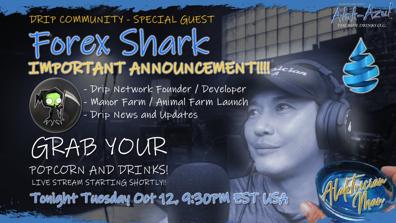 Drip Network - FOREX SHARK SPECIAL ANNOUNCEMENT - NEWS and AMA!