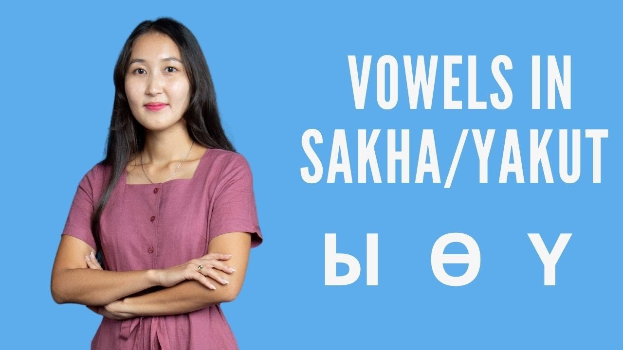 Vowels in Sakha(Yakut)