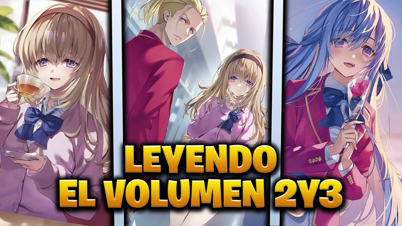 Vamos a leer el SEGUNDO Volumen del Tercer a&ntilde;o de Classroom Of The Elite (Volumen 2 A&ntilde;o 3)