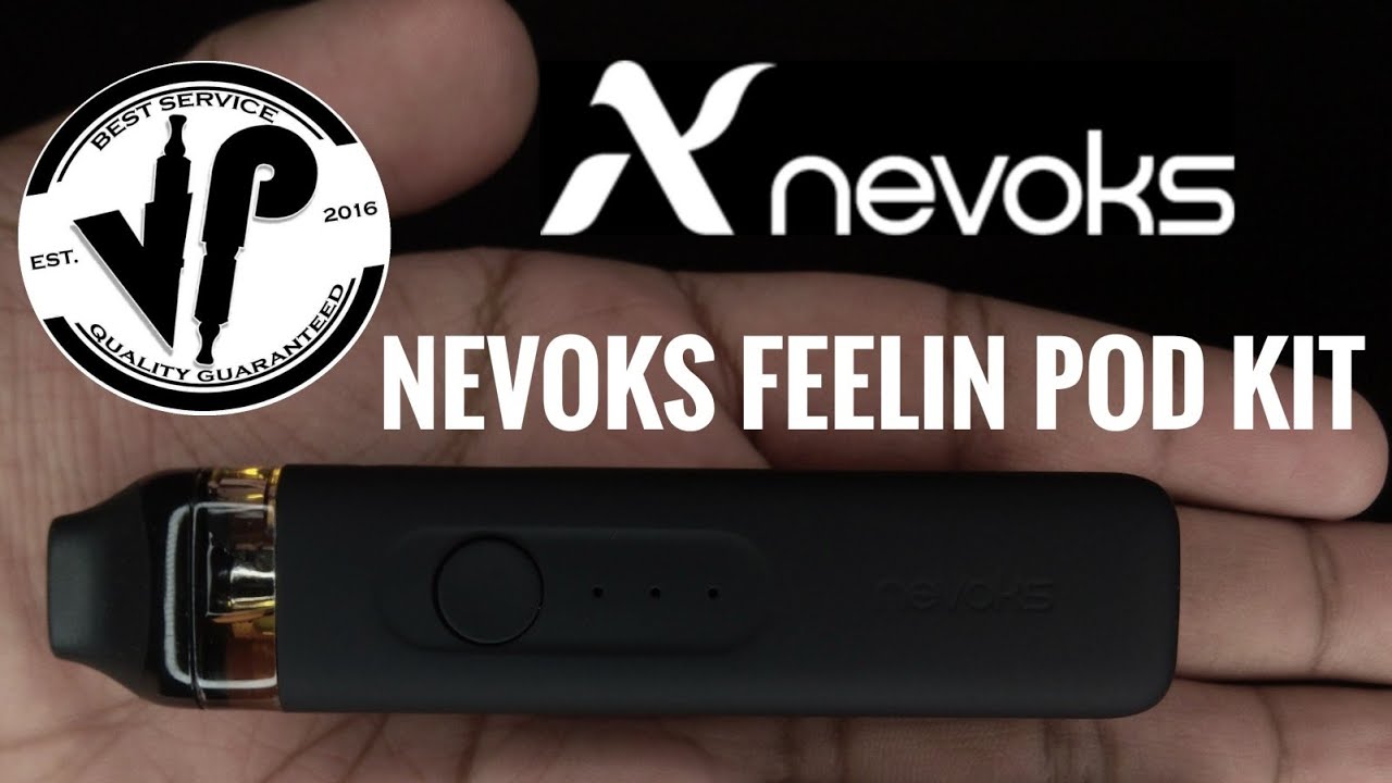 FEELIN POD KIT by NEVOKS | A GREAT PERFORMER AIO DEVICE TO DATE!!!