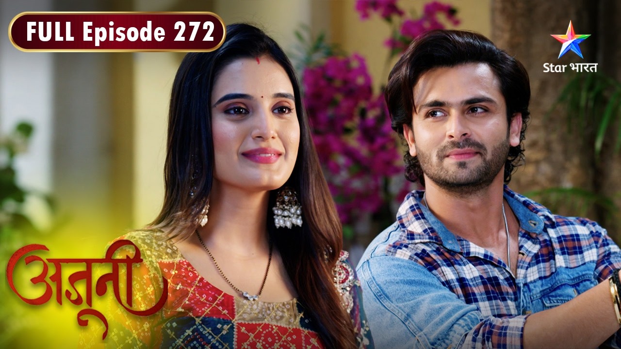 Ajooni | Amrit Ka Shocking Faisla | FULL EPISODE- 272 | अजूनी