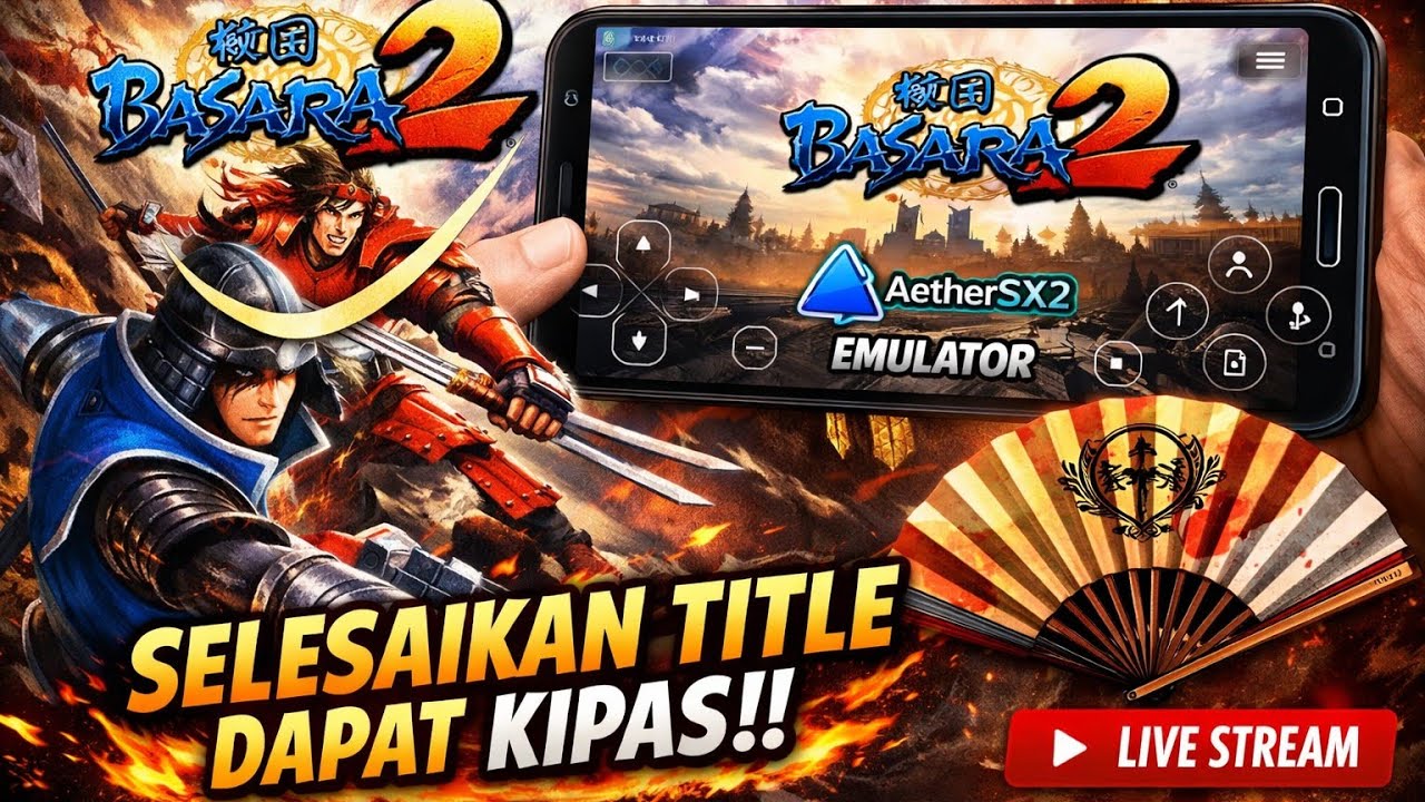 LENGKAPIN SENJATA, ARMOR, ITEM DAN KIPAS YUKK-SENGOKU BASARA 2 ANDROID AETHERSX2
