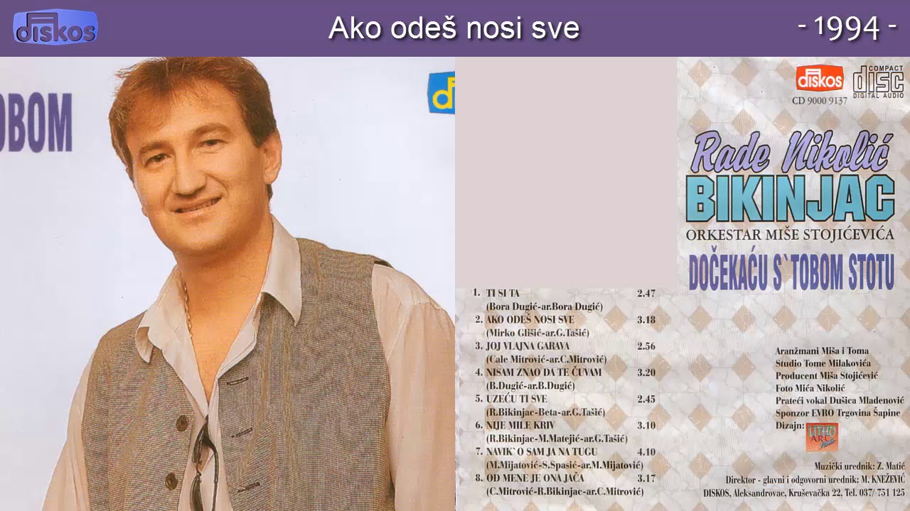 Rade Nikolic Bikinjac - Ako odes nosi sve - (Audio 1994)