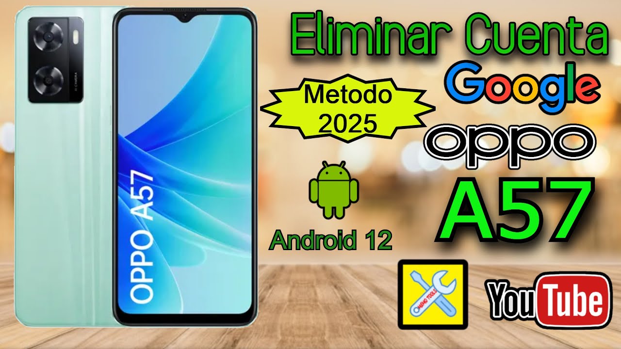 OPPO A57 (SEGURIDAD 2025), ELIMINAR CUENTA GOOGLE, ANDROID 12