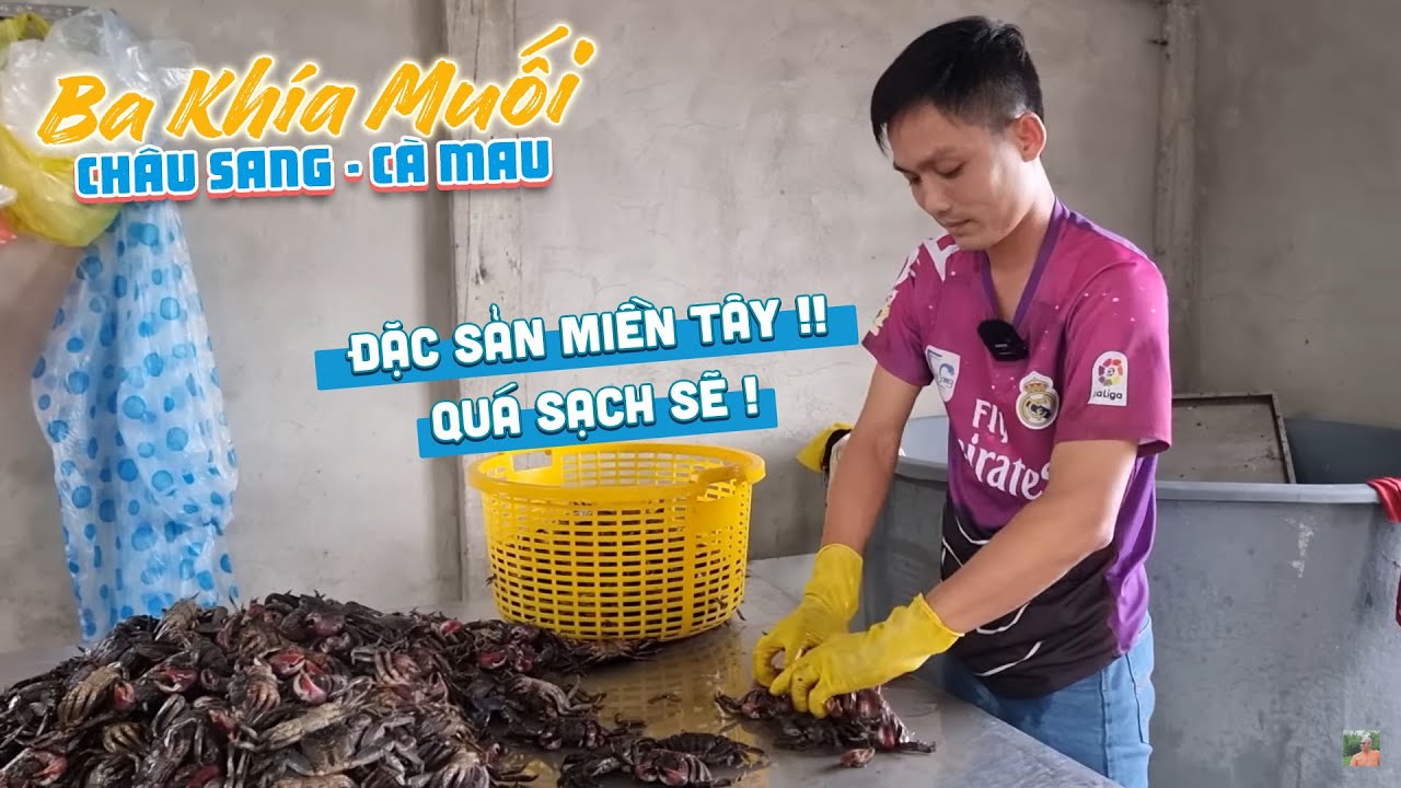 Ba khía muối mà làm như cơ sở Châu Sang Cà Mau này thì quá tươi ngon và đảm bảo !