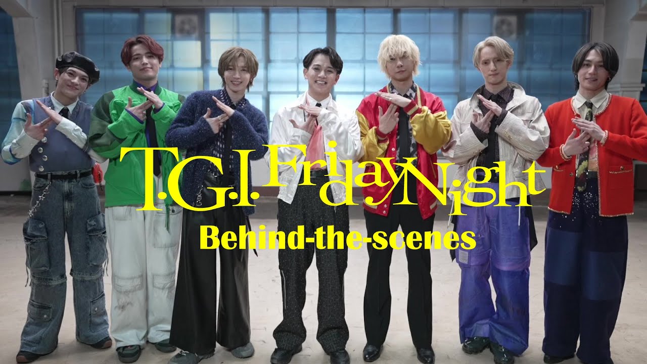 Travis Japan - ‘T.G.I. Friday Night’ -Behind-the-scenes-