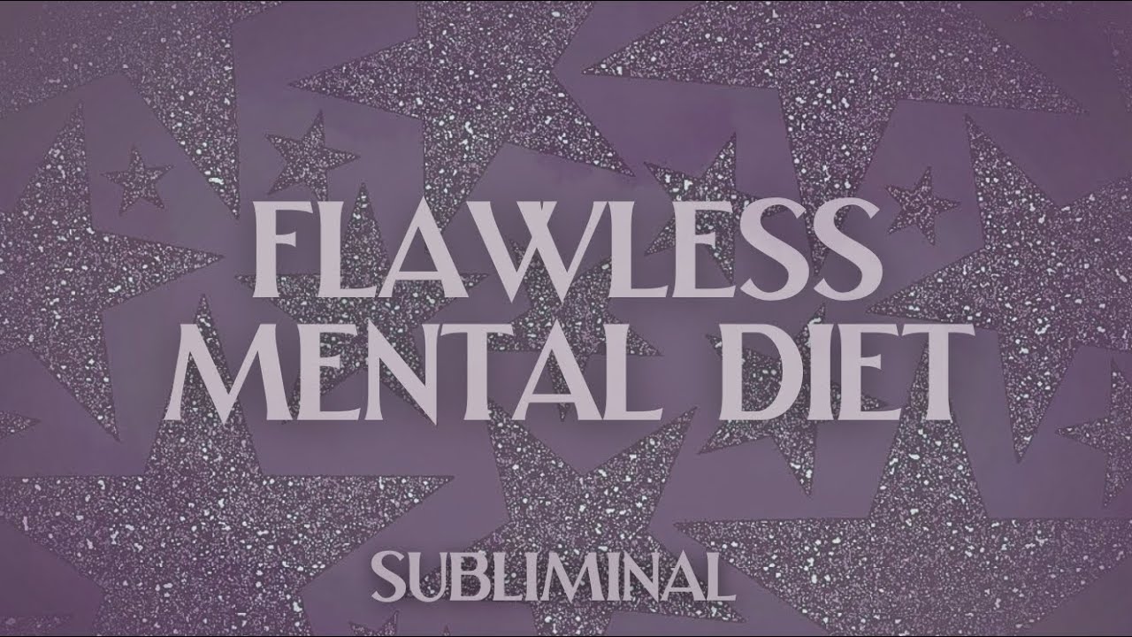 Flawless Mental Diet &bull; Permanent & Effortless Clarity of Mind