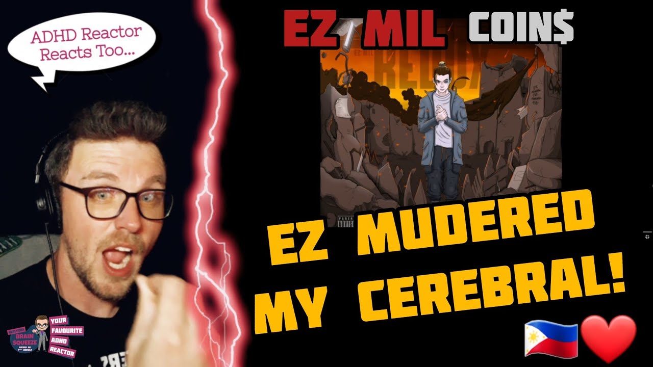 EZ MURDERS MY CEREBRAL! (ADHD Reaction) | EZ MIL - COIN$