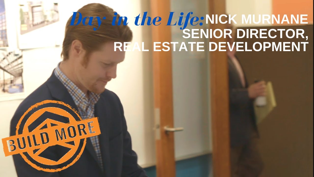 Day in the Life: Senior Director of Real Estate Development Nick Murnane