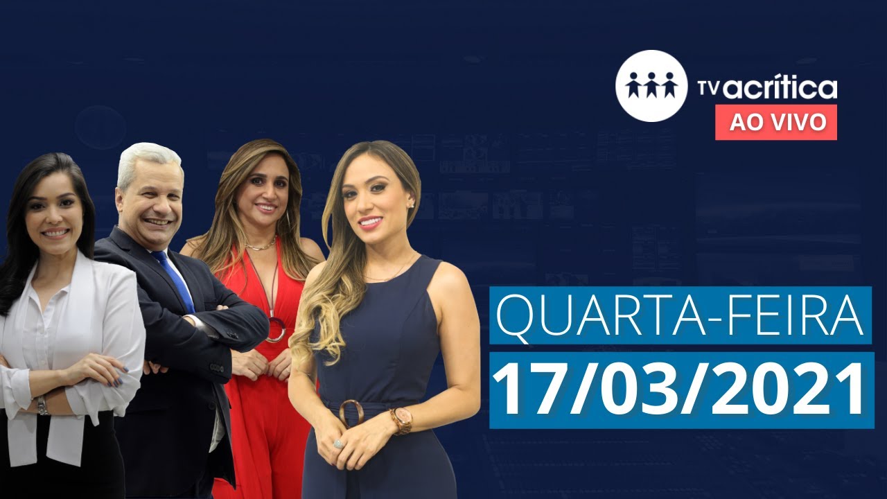 TV A CRITICA | AO VIVO | 17/03/2021