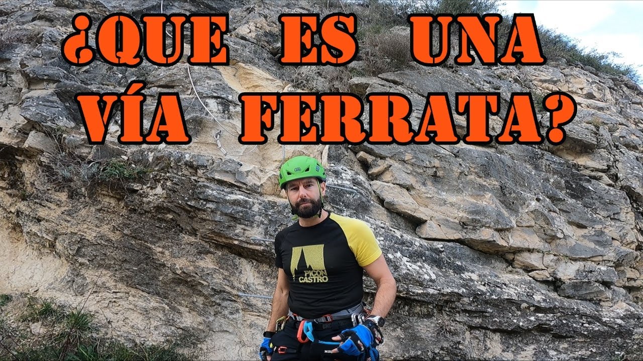 ¿QUE ES UNA VIA FERRATA?/ ¿QUE NIVELES HAY?/ AQUI TENEIS ALGO DE INFORMACIÓN/ 4K