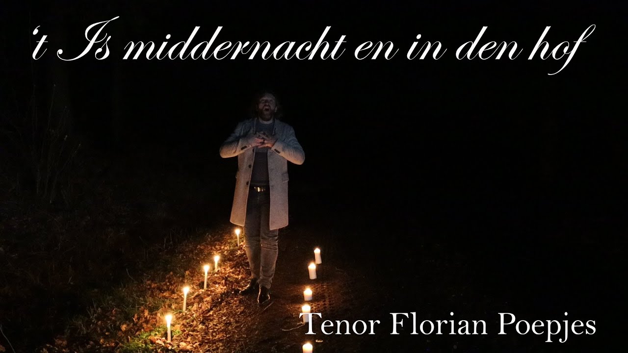 't Is middernacht en in den hof - Tenor Florian Poepjes