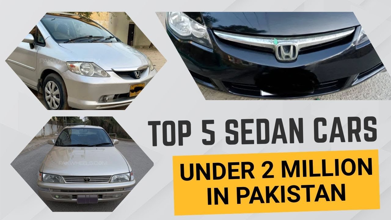 Top 5 Sedan Cars in Pakistan Under 2 Million PKR (Best Choices + Honorable Mentions)