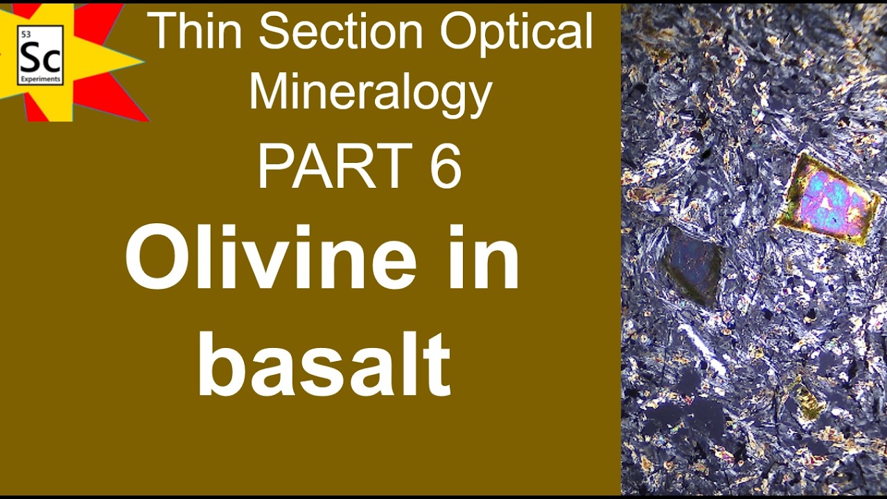 Optical Mineralogy Part 6 Olivine in basalt | EARTH SCIENCE EXPERIMENTS |