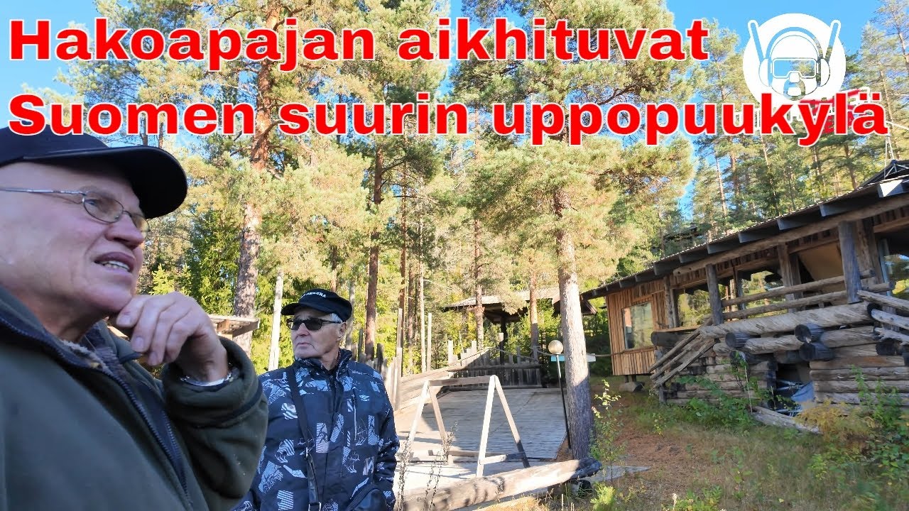 Hakoapajan aikhituvat suomen suurin uppopuukylä