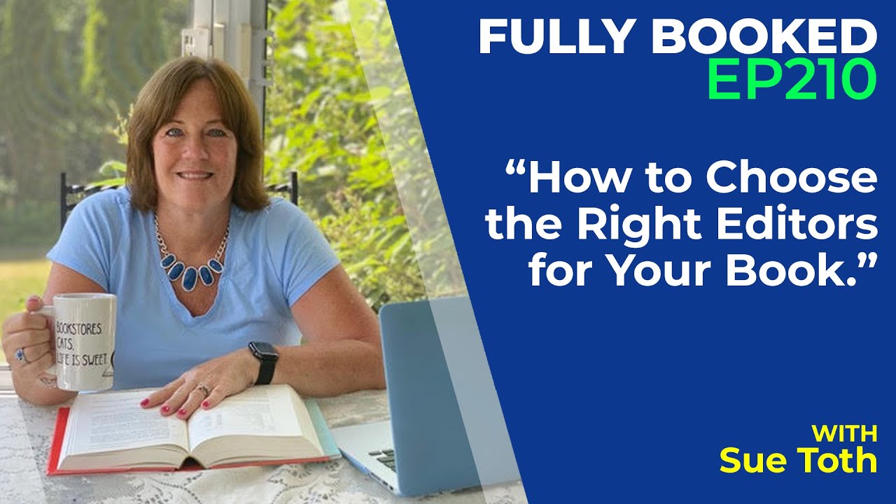 Fully Booked EP210: How to Choose the Right Editors for Your Book