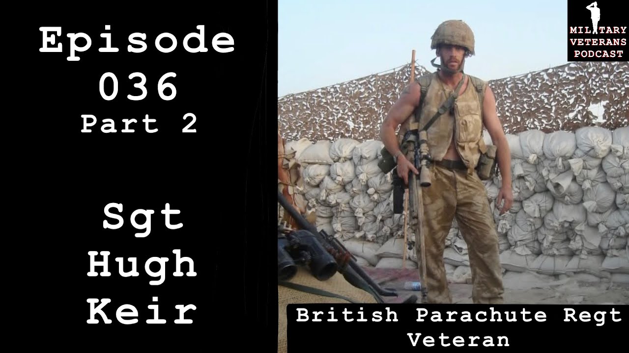 Sniper in Afghanistan | Hugh Keir | British Parachute Regt Veteran