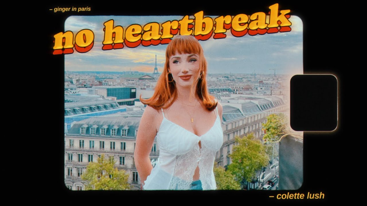 Colette Lush - no heartbreak (visual)