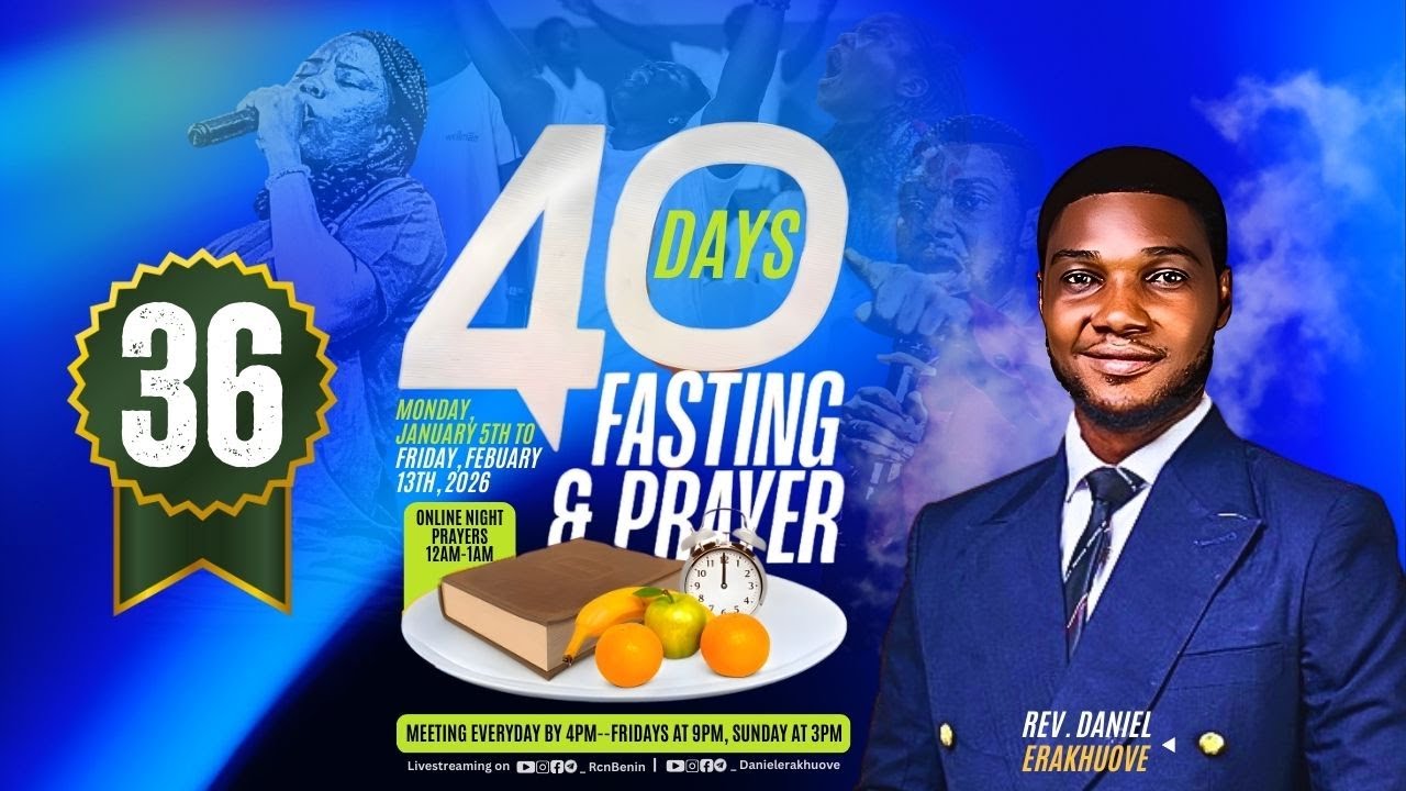 DAY 36 || 40DAYS Fasting and Prayer ||  9TH FEBRUARY 2026.