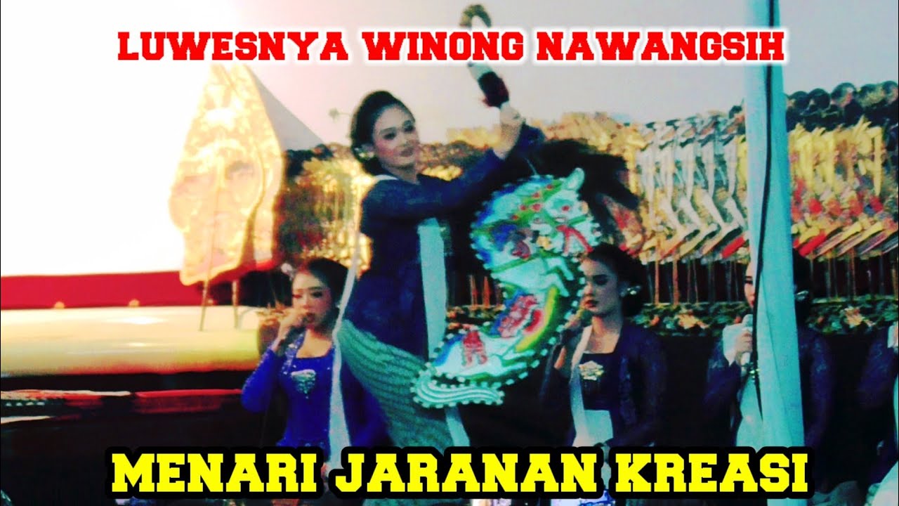LUWESNYA WINONG NAWANGSIH MENARI JARANAN KREASI JOS BANGET