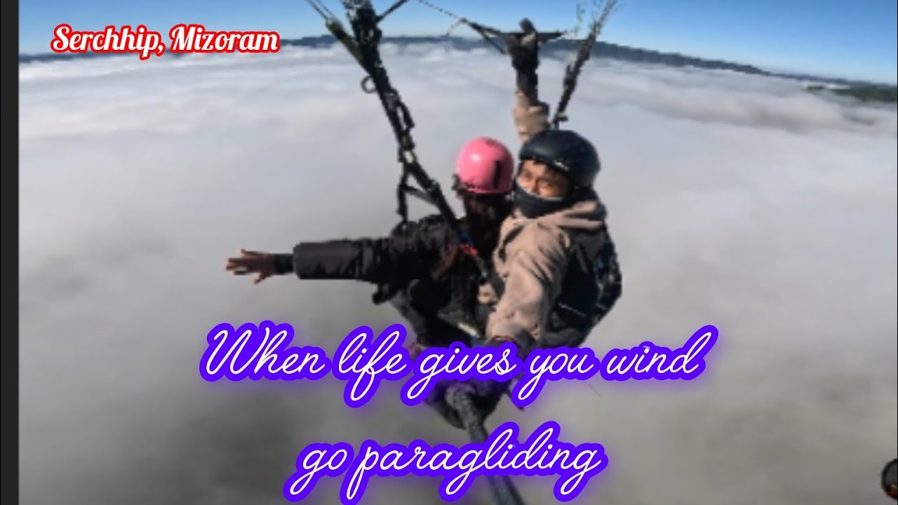 Chhûm chungah kan thlawk, North East India Best Paragliding Site  Serchhip 