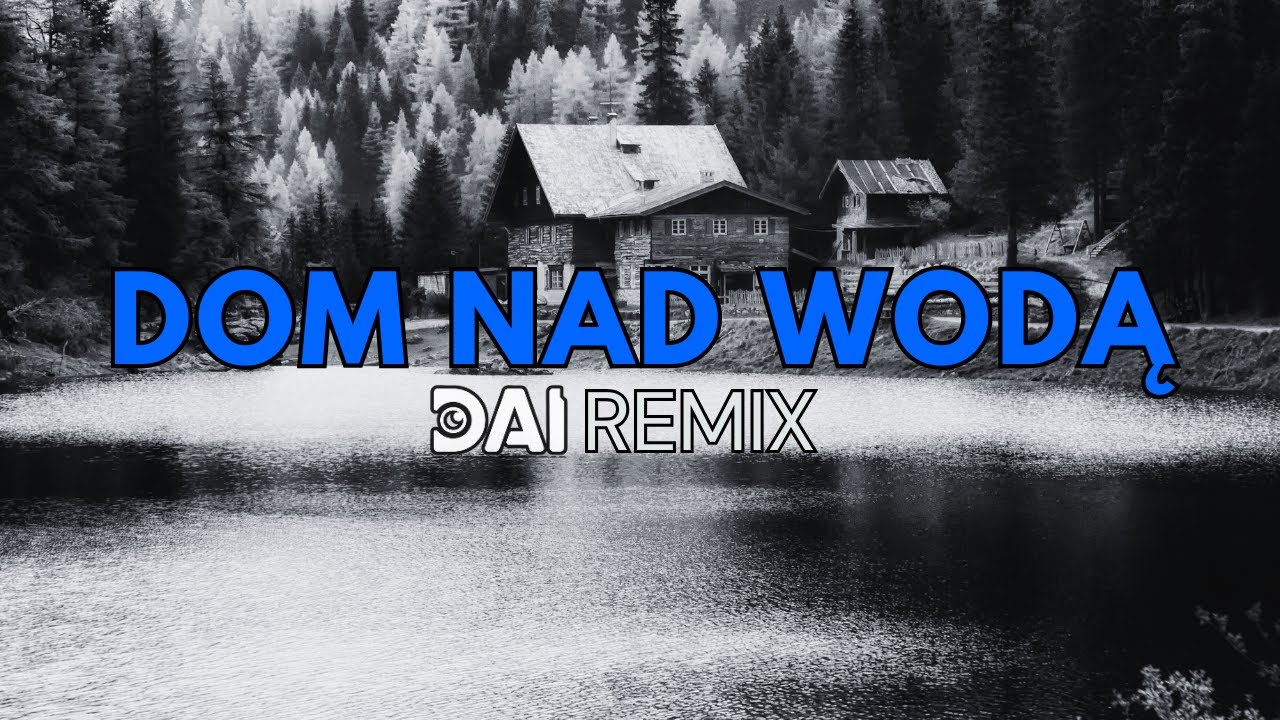 💙 Pezet - Dom Nad Wodą | DAI Remix 2025 💙